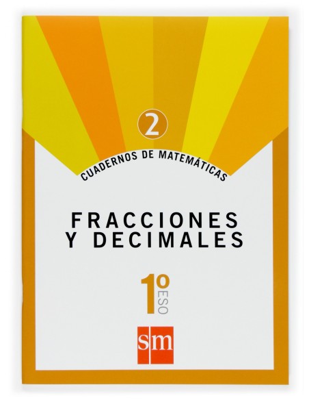 Cuadernos de matematicas 2 1ºESO Fracciones y decimales